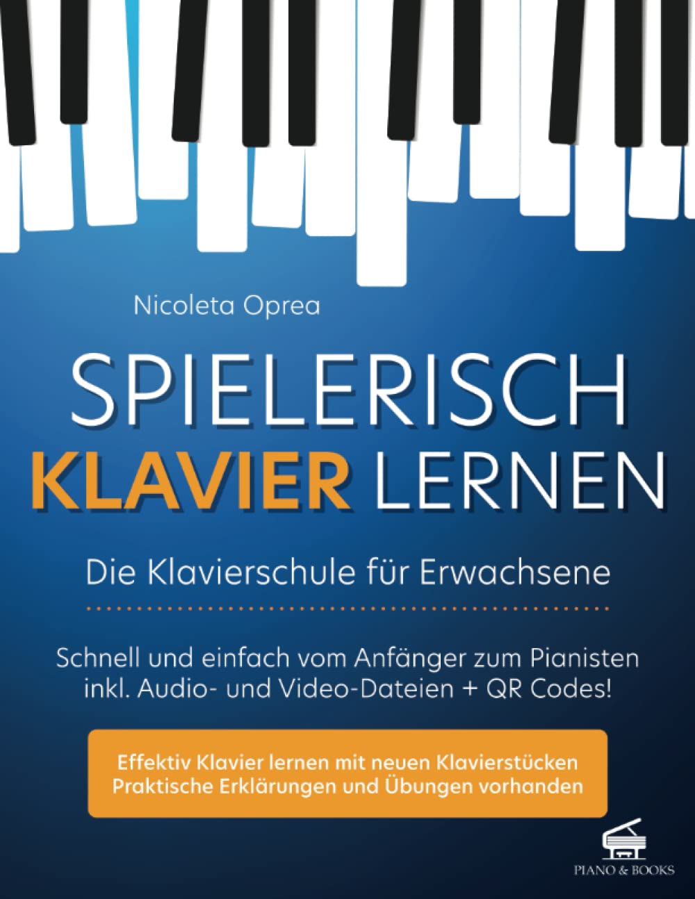 Oprea Nicoleta: Spielerisch Klavier lernen Oprea Nicoleta: Spielerisch Klavier lernen