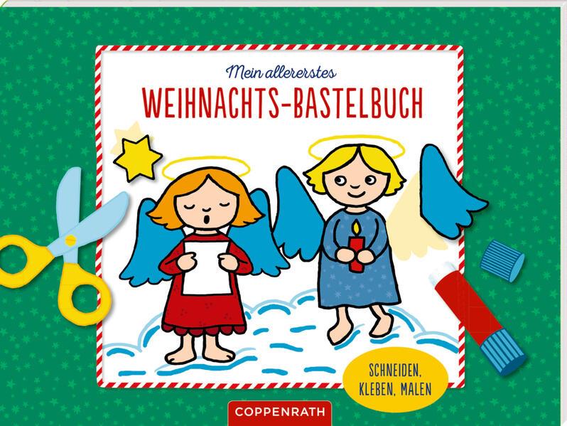 Mein allererstes Weihnachts-Bastelbuch Mein allererstes Weihnachts-Bastelbuch
