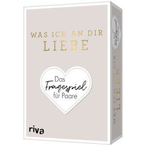 Reinwarth, Alexandra: Was ich an dir liebe – Das Fragespiel für Paare Reinwarth, Alexandra: Was ich an dir liebe – Das Fragespiel für Paare